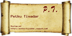 Petku Tivadar névjegykártya